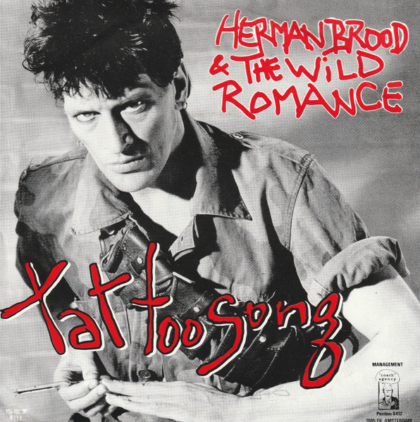 Herman Brood & His Wild Romance – Tattoo Song (Vinyl 7" 45 RPM Single Stereo, 1984)