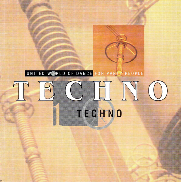 Various – United World Of Dance For Party People 1 - Techno (CD Compilation, 1997)