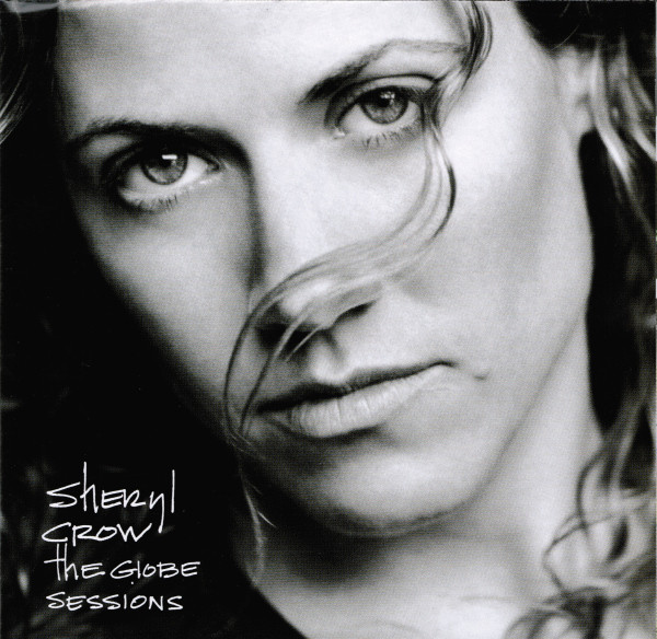 Sheryl Crow – The Globe Sessions (CD Album Reissue, 1999)