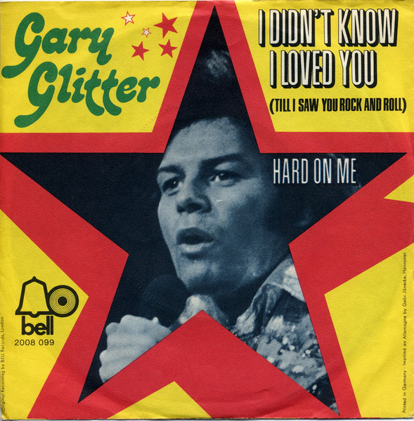Gary Glitter – I Didn't Know I Loved You (Till I Saw You Rock And Roll) (Vinyl 7" 45 RPM Single Stereo, 1972)