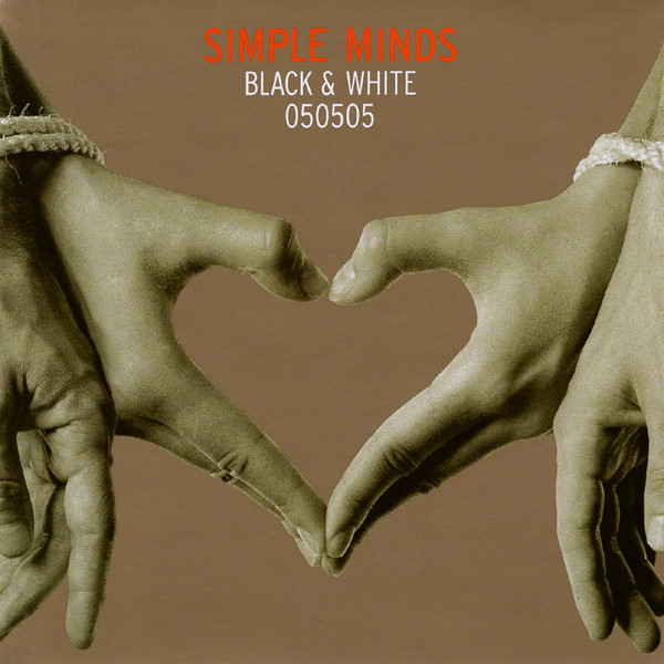 Simple Minds – Black & White 050505 (CD Album Enhanced, 2005)