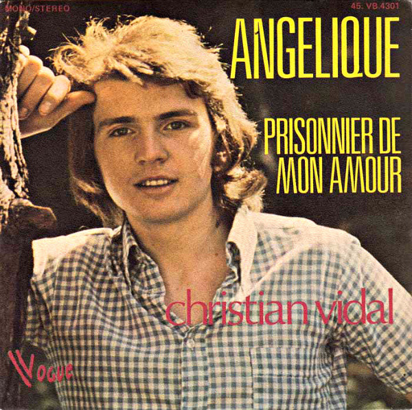 Christian Vidal – Angélique  (Vinyl 7" 45 RPM Single Stereo, 1973)