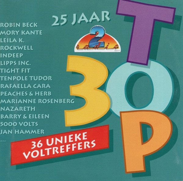Various – 25 Jaar Radio 2 Top 30 - 36 Unieke Voltreffers (CD Compilation, 1994)