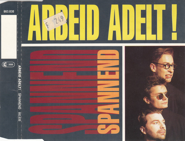 Arbeid Adelt! – Spannend (CD Single, 1990)