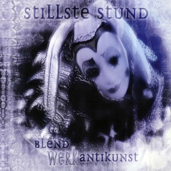 Stillste Stund – Blendwerk Antikunst (CD Album, 2005)
