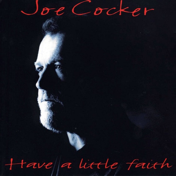 Joe Cocker – Have A Little Faith (CD Album, 1994)
