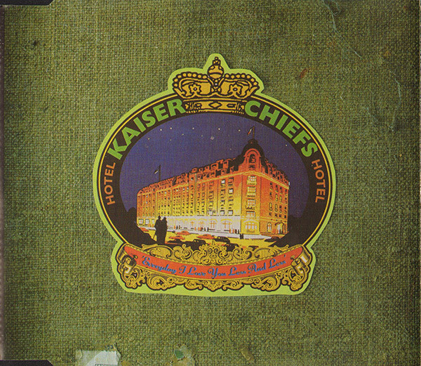 Kaiser Chiefs – Everyday I Love You Less And Less (CD Single, 2005)