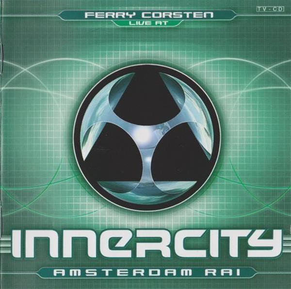 Ferry Corsten – Live At Innercity, Amsterdam RAI (CD Mixed, 1999)