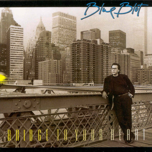 Blue Blot – Bridge To Your Heart (CD Album, 1991)