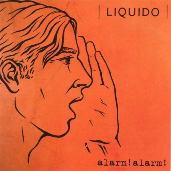 Liquido – Alarm! Alarm! (CD Album, 2002)