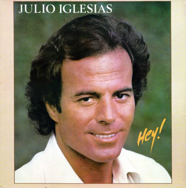 Julio Iglesias – Hey! (Vinyl LP Album, 1980)