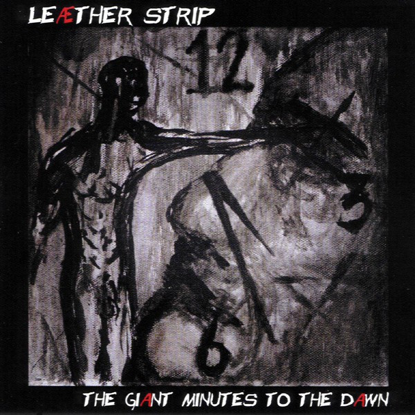 Leæther Strip – The Giant Minutes To The Dawn (CD Album, 2007)