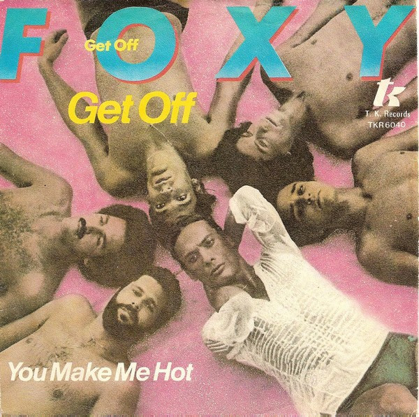 Foxy – Get Off (Vinyl 7" 45 RPM Single Stereo, 1978)