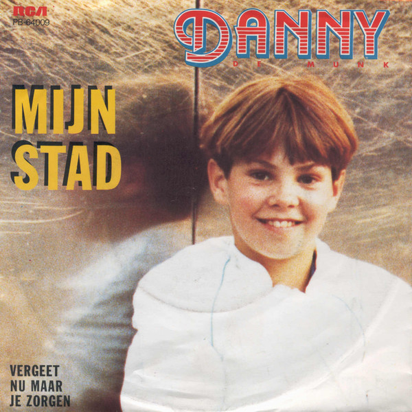 Danny De Munk – Mijn Stad (Vinyl 7" 45 RPM Single Stereo, 1984)