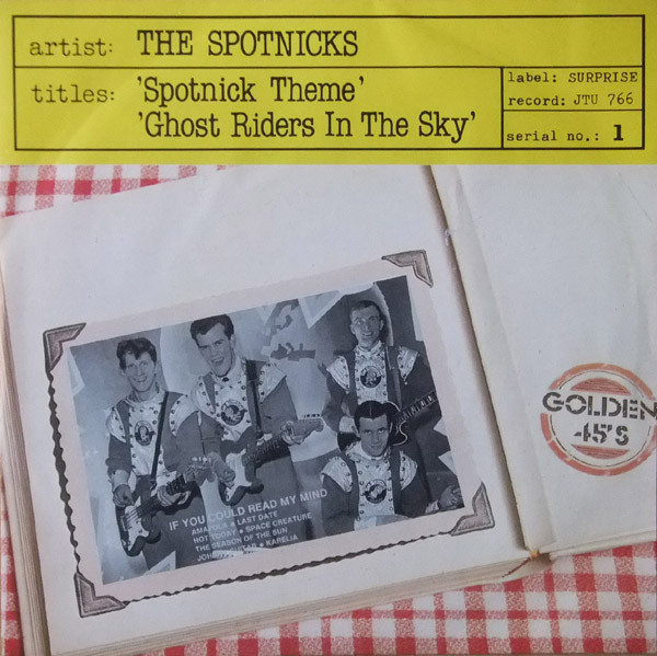 The Spotnicks – Spotnick Theme / Ghost Riders In The Sky (Vinyl 7" 45 RPM Single Stereo, 1977)