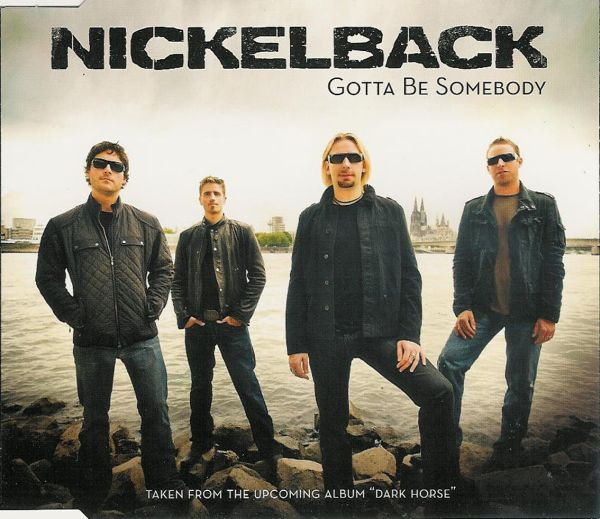 Nickelback – Gotta Be Somebody (CD Single, 2008)