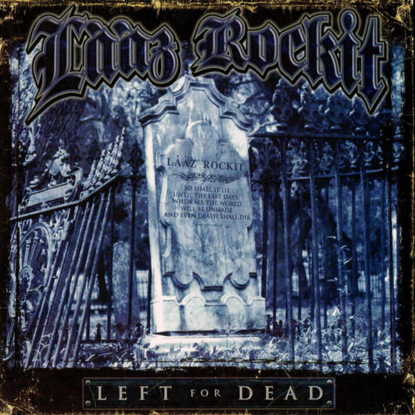 Laaz Rockit – Left For Dead (CD Album, 2008)