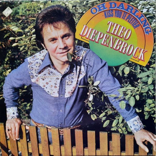 Theo Diepenbrock – Oh Darling - Kiss You Te Pletter (Vinyl LP Album, 1978)