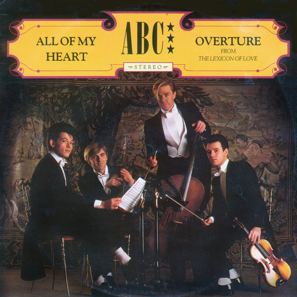 ABC – All Of My Heart / Overture (From The Lexicon Of Love) (Vinyl 7" 45 RPM Single Stereo, 1982)