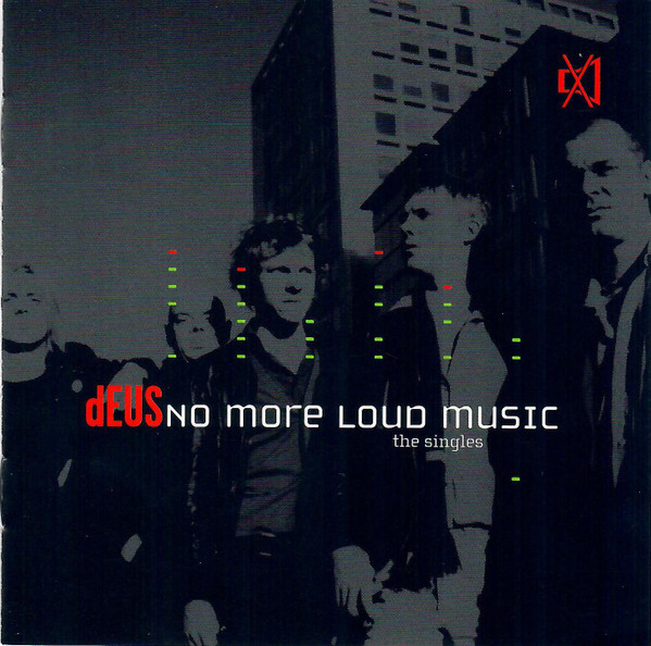 dEUS – No More Loud Music - The Singles (CD Compilation Repress)