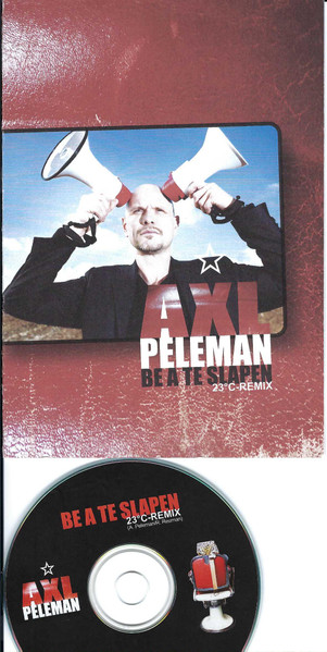 Axl Peleman – Be A Te Slapen 23° C - Remix (CDr Single)