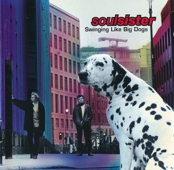 Soulsister – Swinging Like Big Dogs (CD Album, 1994)