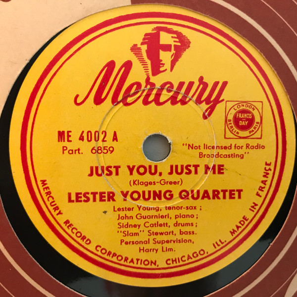 Lester Young Quartet – Just You, Just Me / I Never Knew (Shellac 10" 78 RPM, 1949)