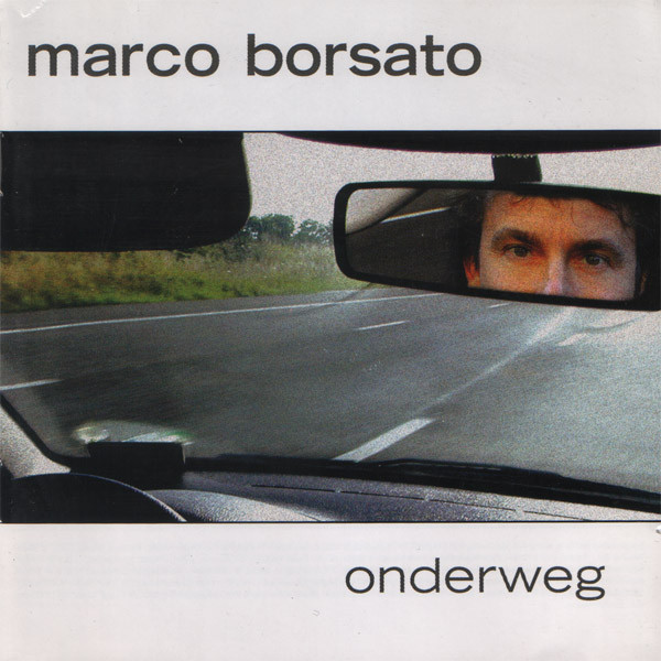 Marco Borsato – Onderweg (CD Album Compilation, 2002)