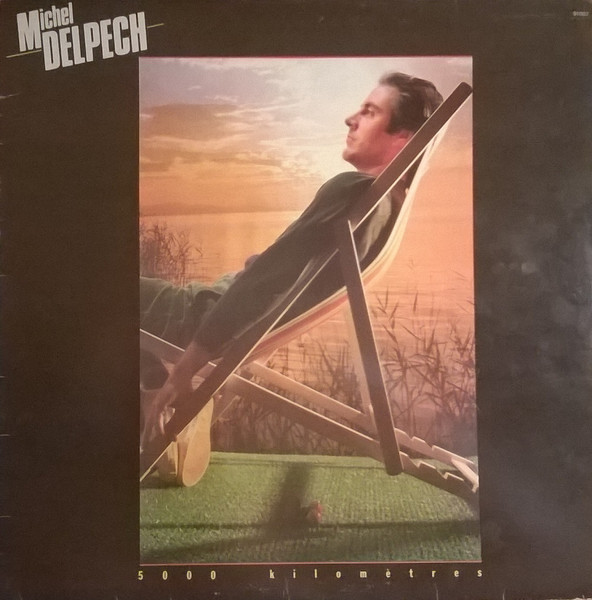Michel Delpech – 5000 Kilomètres (Vinyl LP Album, 1979)