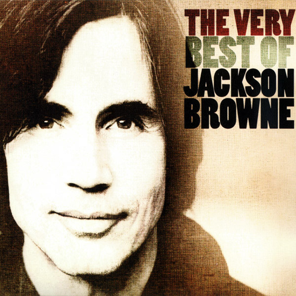 Jackson Browne – The Very Best Of Jackson Browne (CD Compilation Remastered, 2004)