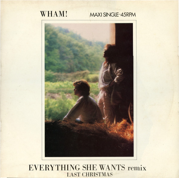 Wham! – Everything She Wants (Remix) (Vinyl 12" 45 RPM Maxi-Single Stereo, 1984)