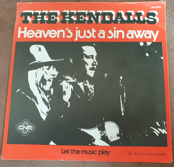 The Kendalls – Heaven's Just A Sin Away (Vinyl 7" 45 RPM Single Stereo, 1977)