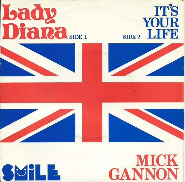 Mick Gannon – Lady Diana / It's Your Life (Vinyl 7" 45 RPM Single, 1981)