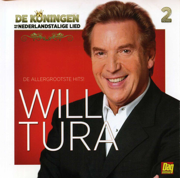 Will Tura – De Koningen Van Het Nederlandstalige Lied 2 - De Allergrootste Hits! (CD Compilation, 2012)