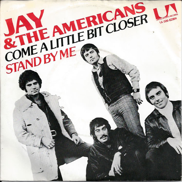 Jay & The Americans – Come A Little Bit Closer / Stand By Me (Vinyl 7" 45 RPM Single Reissue Stereo, 1980)
