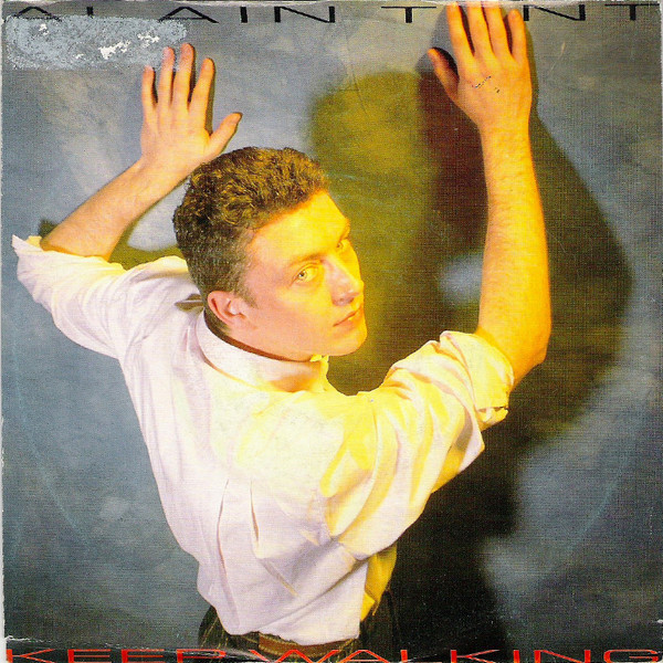 Alain Tant – Keep Walking (Vinyl 45 RPM 7" Single, 1988)