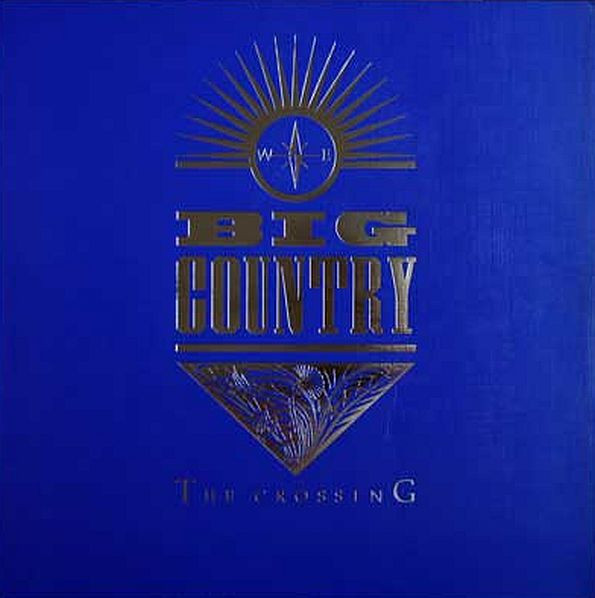 Big Country – The Crossing (Vinyl LP Album Stereo, 1983)