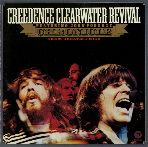 Creedence Clearwater Revival – Chronicle (The 20 Greatest Hits) (CD Compilation Reissue Remastered Stereo, 2007)
