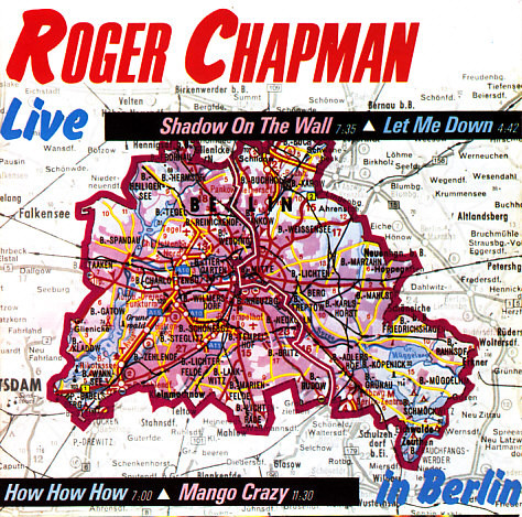 Roger Chapman – Live In Berlin (CD Mini-Album, 1992)