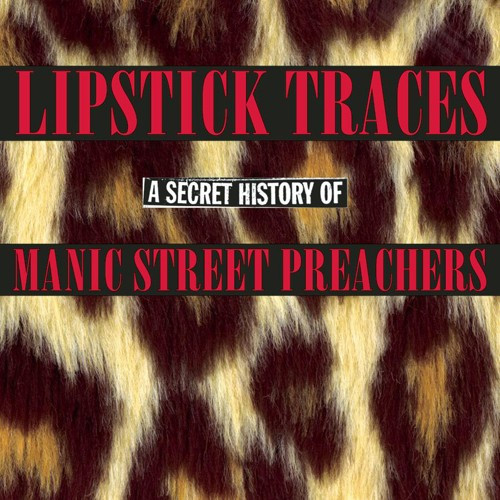 Manic Street Preachers – Lipstick Traces (A Secret History Of Manic Street Preachers) (CD Compilation Limited Edition Stereo, 2003)