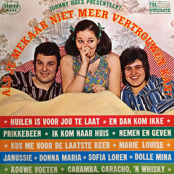 Various – Johnny Hoes Presenteert: Als Je Mekaar Niet Meer Vertrouwen Kan! (Vinyl LP Album Stereo, 1970)
