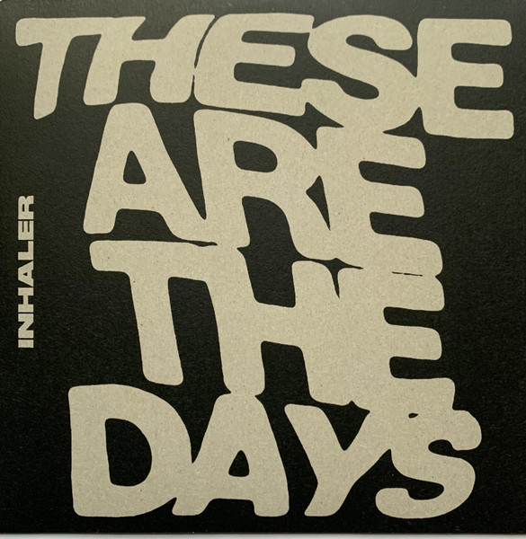 Inhaler – These Are The Days (Vinyl 7" 45 RPM Single Stereo, 2022)