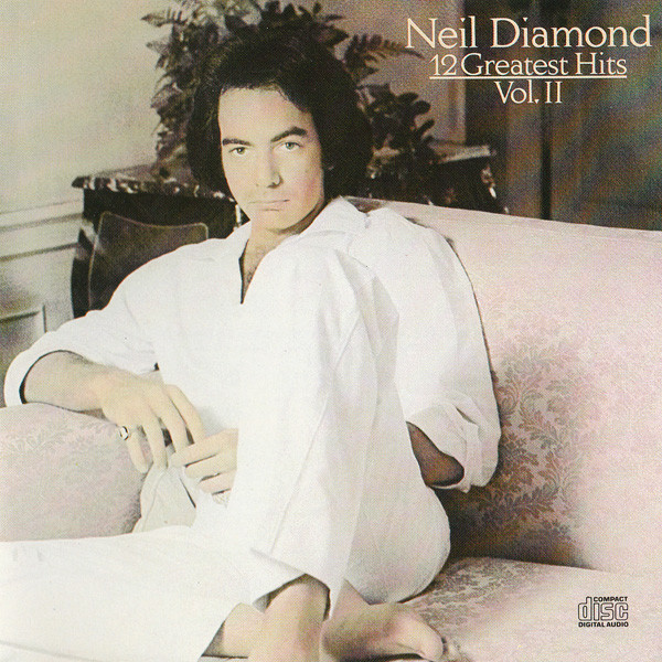 Neil Diamond – 12 Greatest Hits, Volume II (CD Compilation, 1985)