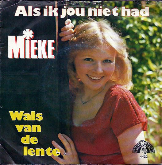 Mieke – Als Ik Jou Niet Had (Vinyl 45 RPM 7" Single, 1981)