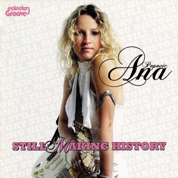 Ana Popović – Still Making History (CD Album Stereo, 2007)