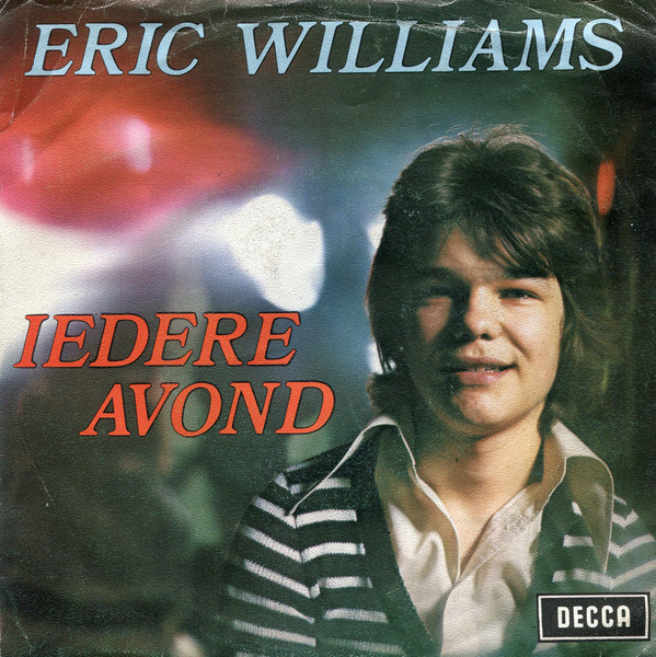 Eric Williams – Iedere Avond (Vinyl 7" 45 RPM Single, 1975)