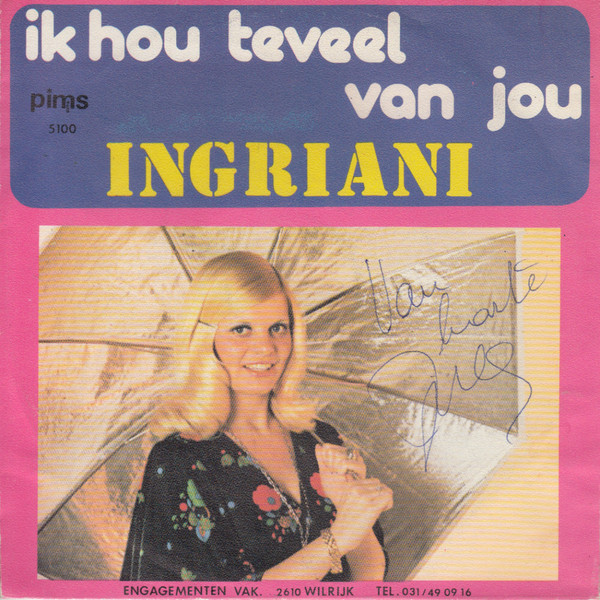 Ingriani – Ik Hou Teveel Van Jou (Vinyl 7" 45 RPM Single, 1974)
