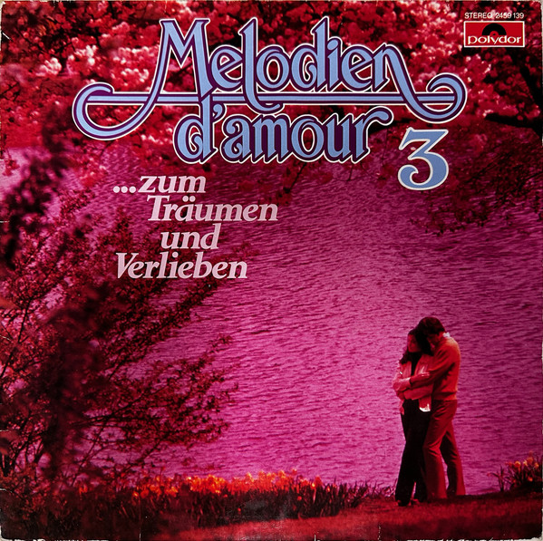 Various – Melodien D'amour 3 ...Zum Träumen Und Verlieben (Vinyl LP Compilation)