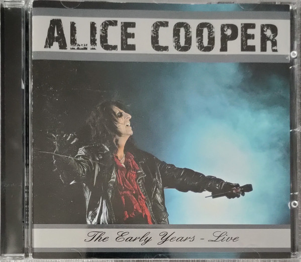 Alice Cooper – The Early Years - Live (CD Unofficial Release)