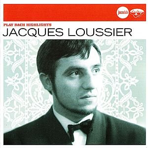 Jacques Loussier – Play Bach Highlights (CD Compilation Remastered, 2008)